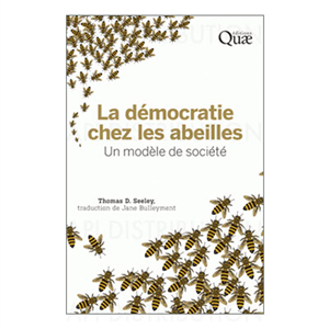 LA DEMOCRATIE CHEZ LES ABEILLES - T. D. SEELEY