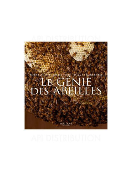 LE GENIE DES ABEILLES - E.TOURNERET, S. de SAINT PIERRE, J. TAUTZ