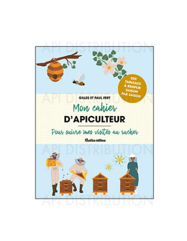 MON CAHIER D'APICULTEUR - GILLES ET PAUL FERT