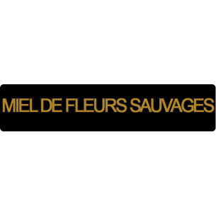 ETIQUETTE MIEL DE  FLEURS SAUVAGES ROULEAU DE 1000 NOIR ET OR