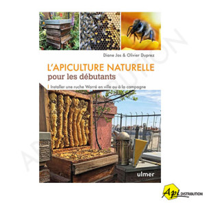 L'APICULTURE NATURELLE POUR LES DÉBUTANTS - DUPREZ/JOS