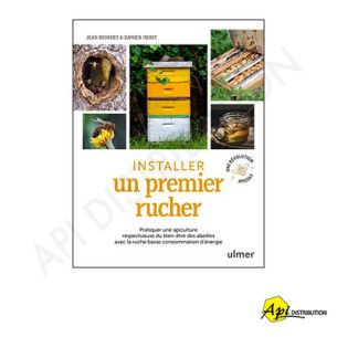 INSTALLER UN PREMIER RUCHER EDITION 2025 - J. RIONDET & D. MERIT