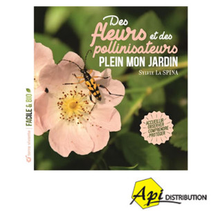 DES FLEURS ET DES POLLINISATEURS PLEIN MON JARDIN - S. LA SPINA