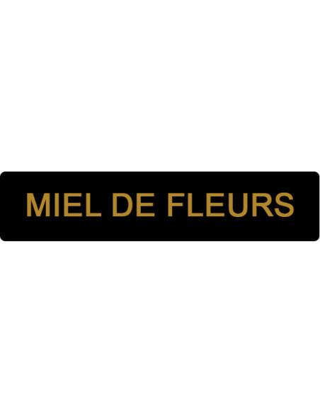 ETIQUETTE MIEL DE  FLEURS ROULEAU DE 1000 NOIR ET OR ETIQUETTE MIEL DE  FLEURS ROULEAU DE 1000 NOIR ET OR