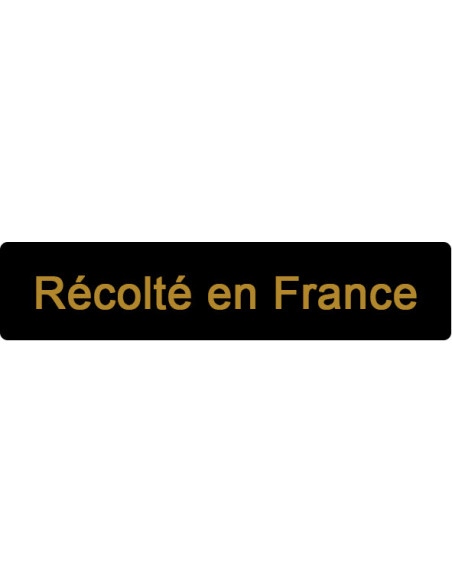 ETIQUETTE RECOLTE EN FRANCE ROULEAU DE 1000 NOIR ET OR ETIQUETTE RECOLTE EN FRANCE ROULEAU DE 1000 NOIR ET OR
