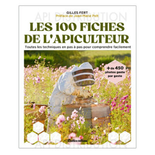 LES 100 FICHES DE L'APICULTEUR - G. FERT