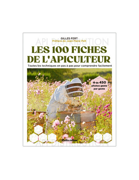 LES 100 FICHES DE L'APICULTEUR - G. FERT