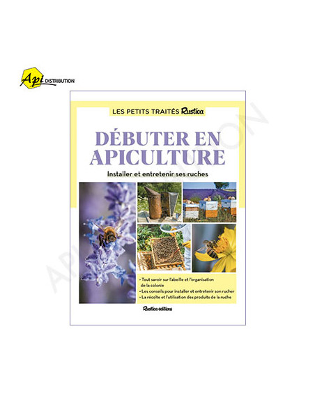 LE PETIT TRAITE RUSTICA "DEBUTER EN APICULTURE" - FERT G. et P.
