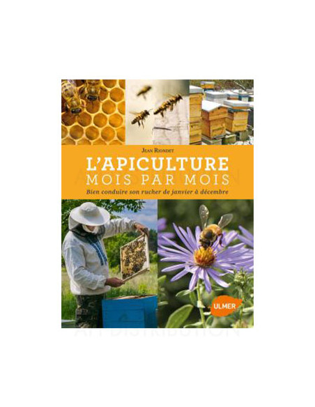 L'APICULTURE MOIS PAR MOIS - J. RIONDET