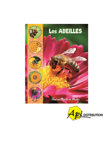 TOUT UN MONDE EN PHOTOS : LES ABEILLES