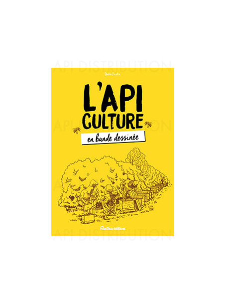 L'APICULTURE EN BD - Y. GUSTIN L'APICULTURE EN BD - Y. GUSTIN