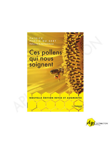CES POLLENS QUI NOUS SOIGNENT - P. PERCIE DU SERT