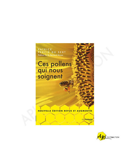 CES POLLENS QUI NOUS SOIGNENT - P. PERCIE DU SERT