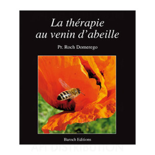 LA THERAPIE AU VENIN D'ABEILLE - R. DOMEREGO