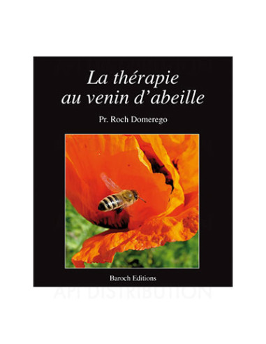 LA THERAPIE AU VENIN D'ABEILLE - R. DOMEREGO