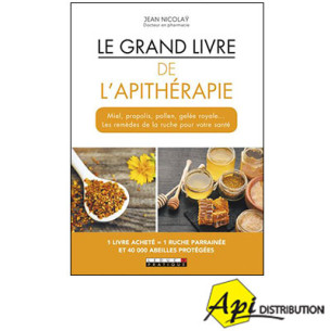 LE GRAND LIVRE DE L'APITHÉRAPIE - J. NICOLAY