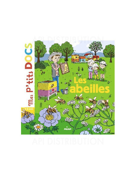 LES ABEILLES - MES P'TITS DOCS (DES 3 ANS)