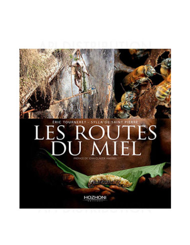 LES ROUTES DU MIEL - E. TOURNERET