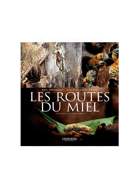 LES ROUTES DU MIEL - E. TOURNERET