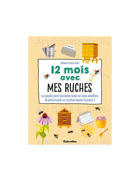 12 MOIS AVEC MES RUCHES - GILLE ET PAUL FERT
