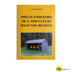 PRECIS D'HISTOIRE DE L'APICULTURE DANS NOS REGIONS