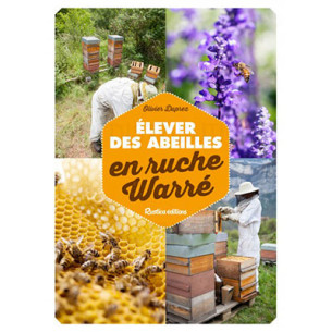 ÉLEVER DES ABEILLES EN RUCHES WARRÉ - O. DUPREZ
