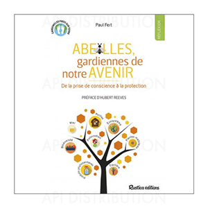ABEILLES GARDIENNES DE NOTRE AVENIR - P. FERT